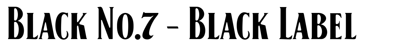 Black No.7 - Black Label